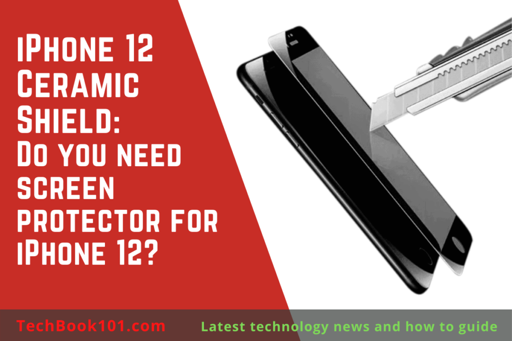 iPhone 12 Ceramic Shield: Do you need screen protector for iPhone 12?